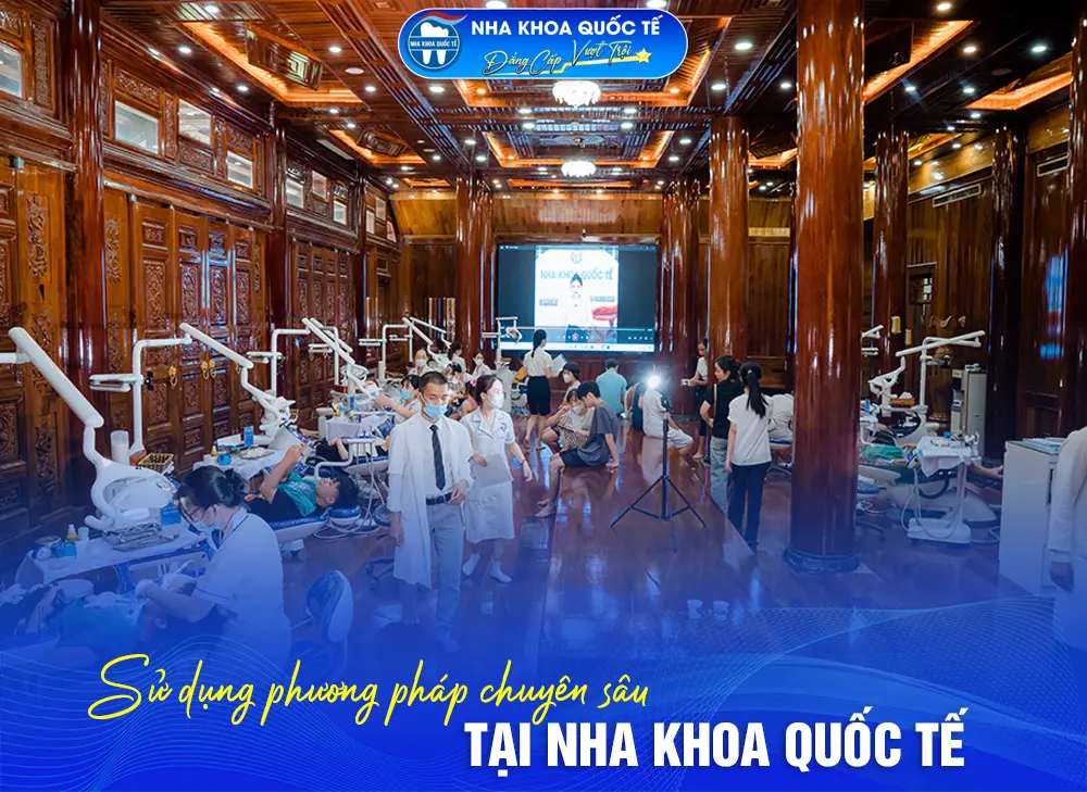 Dịch vụ làm răng tại nha khoa quốc tế