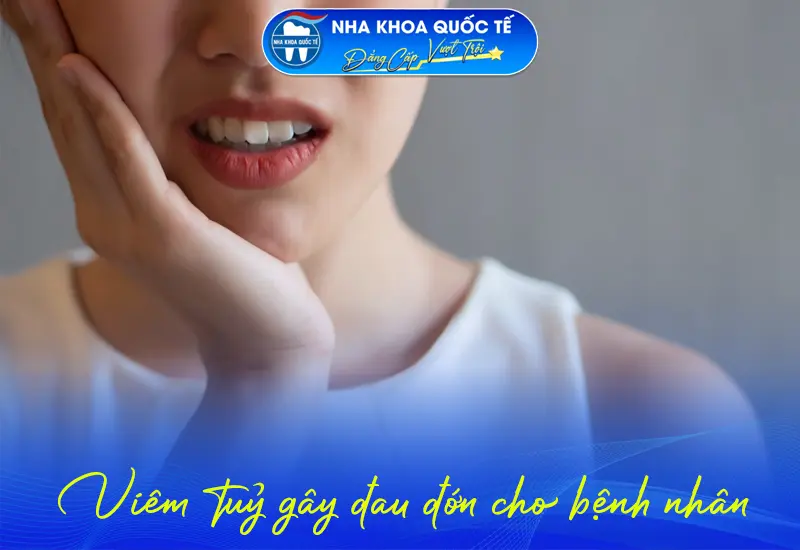 Viêm tuỷ răng gây ra đau đớn