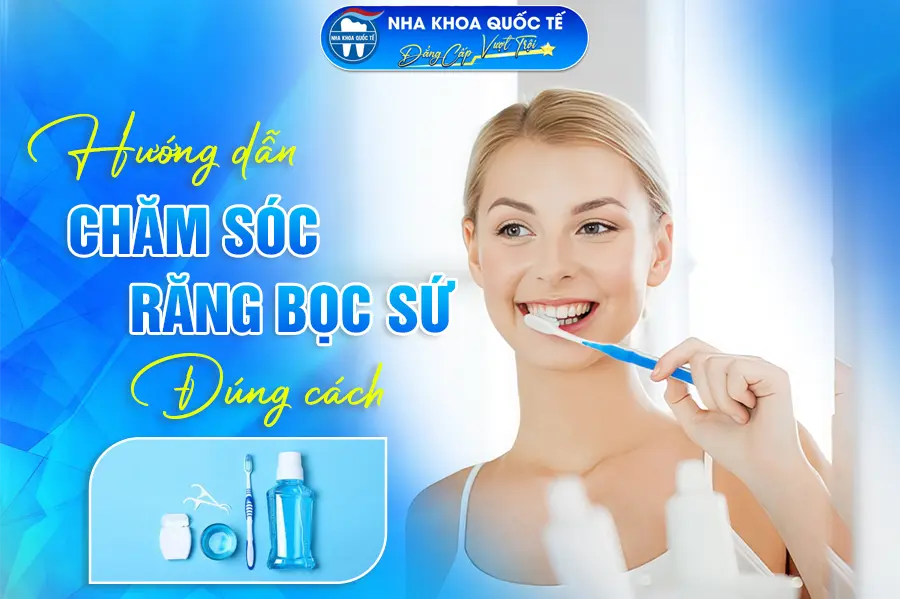Vệ sinh răng bọc sứ