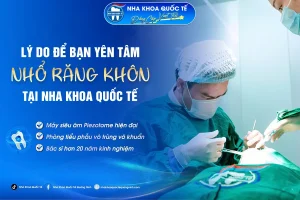 Yên tâm nhổ răng khôn