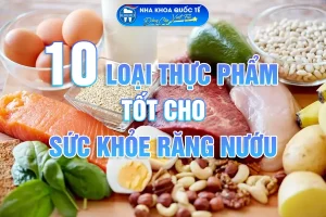 10 loại thực phẩm tốt cho nướu